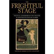 The Frightful Stage by Goldstein, Robert Justin, 9780857451712