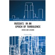 Russia's Economy in an Epoch of Turbulence: Crises and Lessons by Mau; Vladimir, 9781138061712