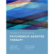 Deliberate Practice in Psychedelic-Assisted Therapy by Dames, Shannon; Penn, Andrew; Williams, Monnica; Zamaria, Joseph; Rousmaniere, Tony; Vaz, Alexandre, 9781433841712