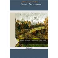 Forest Neighbors by Hulbert, William Davenport, 9781505351712