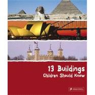 13 Buildings Children Should Know by Roeder, Annette, 9783791341712