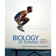 Biology of Humans Concepts, Applications, and Issues by Goodenough, Judith; McGuire, Betty A., 9780321821713