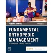 Fundamental Orthopedic Management for the Physical Therapist Assistant, 5th Edition by Manske, Robert C, 9780323661713