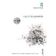 English for Journalists: Twentieth Anniversary Edition by Hicks; Wynford, 9780415661713