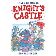 Knight's Castle by Eager, Edward; Bodecker, N. M., 9780544671713