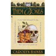 Them Bones A Mystery from the Mississippi Delta by HAINES, CAROLYN, 9780553581713