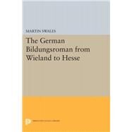 The German Bildungsroman from Wieland to Hesse by Swales, Martin, 9780691641713