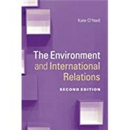 The Environment and International Relations by O'Neill, Kate, 9781107671713