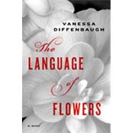 The Language of Flowers by Diffenbaugh, Vanessa, 9781410441713