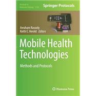 Mobile Health Technologies by Rasooly, Avraham; Herold, Keith E., 9781493921713
