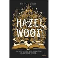 Hazel Wood by Melissa Albert, 9782745991713