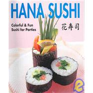 Hana Sushi Colorful & Fun Sushi for Parties by Boutique-sha, 9784889961713