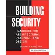 Building Security Handbook for Architectural Planning and Design by Nadel, Barbara, 9780071411714