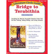 Literature Circle Guide: Bridge to Terabithia Everything You Need For Successful Literature Circles That Get Kids Thinking, Talking, Writing?and Loving Literature by McCarthy, Tara, 9780439271714