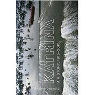 Katrina by Horowitz, Andy, 9780674971714