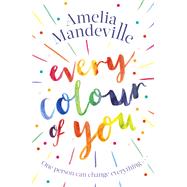 Every Colour of You by Mandeville, Amelia, 9780751571714
