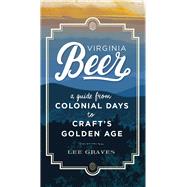 Virginia Beer by Graves, Lee, 9780813941714