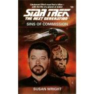 Star Trek: The Next Generation: Sins of Commission by Wright, Susan, 9781451641714