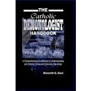 The Catholic Demonologist Handbook by Deel, Kenneth G., 9781453621714
