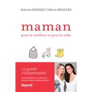 Maman, pour le meilleur et pour le reste by Marie Drucker; Sidonie Bonnec, 9782213701714