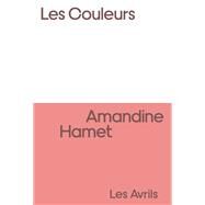 Les Couleurs by Amandine Hamet, 9782491521714