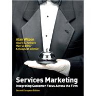 Services Marketing by Wilson, Alan; Zeithaml, Valarie A.; Bitner, Mary Jo; Gremler, Dwayne D., 9780077131715