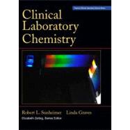 Clinical Laboratory Chemistry by Sunheimer, Robert; Graves, Linda, Ed.D., MT (ASCP), 9780131721715