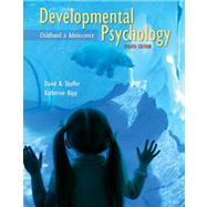 Developmental Psychology : Childhood and Adolescence by Shaffer, David R.; Kipp, Katherine, 9780495601715