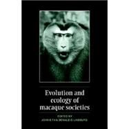 Evolution and Ecology of Macaque Societies by Edited by John E. Fa , Donald G. Lindburg, 9780521021715