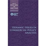 Dynamic Issues in Commercial Policy Analysis by Edited by Richard E. Baldwin , Joseph F. Francois, 9780521641715