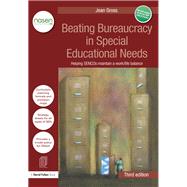 Beating Bureaucracy in Special Educational Needs: Helping SENCOs maintain a work/life balance by Gross; Jean, 9781138891715