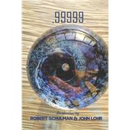 .99999 by Schulman, Robert; Lohr, John, 9781667861715