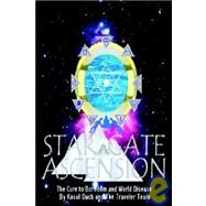 Star Gate Ascension : The Cure to Boredom and World Disease by Ouch, Kosol, 9781932701715