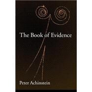 The Book of Evidence by Achinstein, Peter, 9780195171716