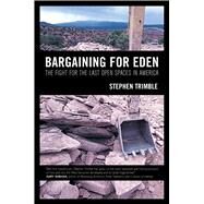 Bargaining for Eden by Trimble, Stephen, 9780520261716