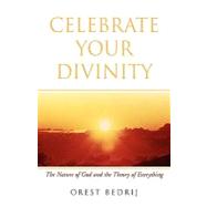 Celebrate Your Divinity by Bedrij, Orest, 9781413481716