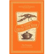 The Picayune's Creole Cook Book by The Picayune, 9781449431716