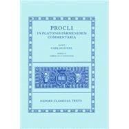 Procli In Platonis Parmenidem Commentaria II by Steel, Carlos, 9780199291717