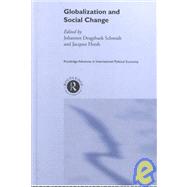 Globalization and Social Change by Dragsbaek Schmidt,Johannes, 9780415241717
