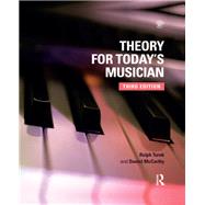 Theory for Today's Musician Textbook, Third Edition by Turek; Ralph, 9780815371717