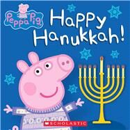 Happy Hanukkah! (Peppa Pig) by Unknown, 9781338611717