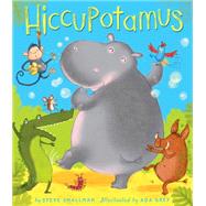 Hiccupotamus by Smallman, Steve; Grey, Ada, 9781589251717