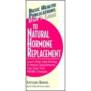 User's Guide to Natural Hormone Replacement by Barnes, Kathleen, 9781591201717