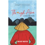 Through Asia by Nguyen, Tam Huy, 9781796091717