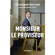 Monsieur le proviseur by Christophe Barrand; Guillemette Faure, 9782246821717