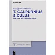 T. Calpurnius Siculus by Karakasis, Evangelos, 9783110611717