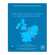 Nutritional and Health Aspects of Food in Western Europe by Braun, Susanne; Zbert, Christina; Argyropoulos, Dimitrios; Hebrard, Francisco Javier Casado, 9780128131718
