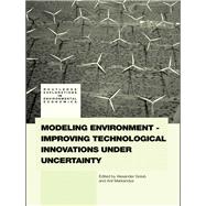 Modeling Environment-Improving Technological Innovations under Uncertainty by Golub; Alexander, 9780415541718