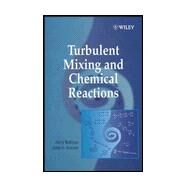 Turbulent Mixing and Chemical Reactions by Bałdyga, Jerzy; Bourne, John R., 9780471981718