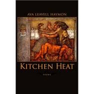 Kitchen Heat by Haymon, Ava Leavell, 9780807131718